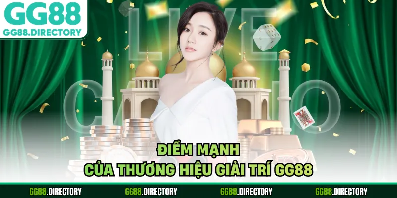 Điểm mạnh của thương hiệu giải trí GG88