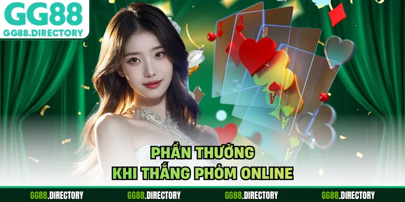 Phần thưởng khi thắng phỏm online